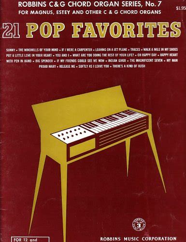 21 Pop Favorites ROBBINS C G CHORD ORGAN SERIES NO 7 FOR MAGNUS