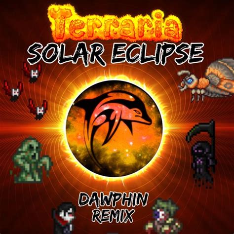 Terraria Solar Eclipse Dawphin Remix By Dawphin Free Download On