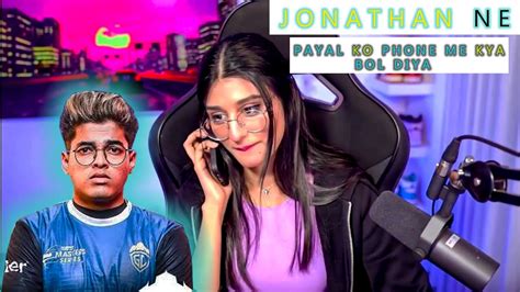 Why Jonathan Call Payal Payal Unfollow Jonathan Jonathan Call Payal