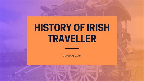 History of Irish Traveller: The Legacy and Journey of Travellers