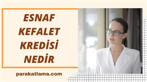 Esnaf Kefalet Kredisi Nedir Nas L Al N R Para Katlama