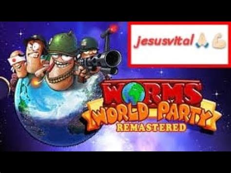 PROBAMOS WORMS WORLD PARTY REMASTERED MIS NIÑOS QUE DE BUGS Y FALLAS