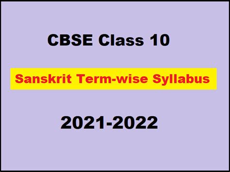 Cbse Class 10 Sanskrit Syllabus 2021 22 For Terms 2 Download The