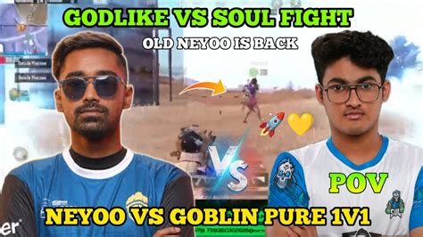 Neyoo Vs Goblin Pure 1V1 Fight In End ZoneOld Neyoo Is BackGodLike