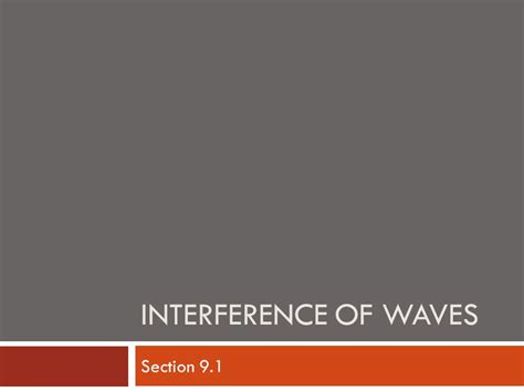 Interference Of Waves Section Ppt Video Online Download