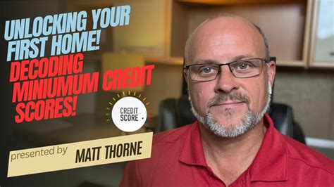 Unlocking Your First Home Decoding Minimum Credit Scores FICO Score