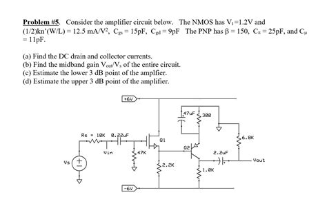 Solved Problem 5 Consider The Amplifier Circuit Belo