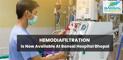 Hemodiafiltration Is Now Available At Bhopal Bansal Hospital