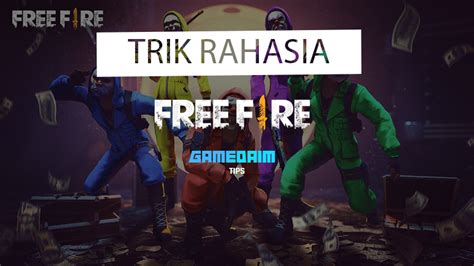 Inilah Trik Rahasia Di Free Fire Yang Hanya Diketahui Oleh Pemain Pro