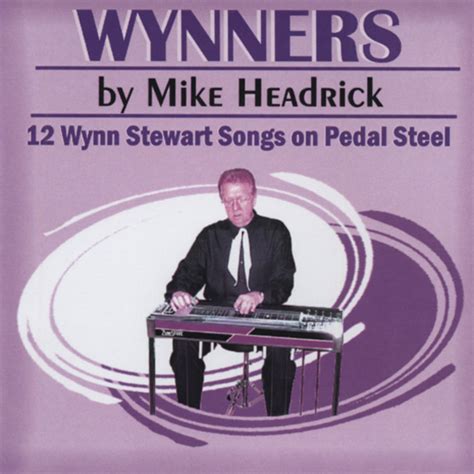 HEADRICK, Mike CD: Wynners - Wynn Stewart Songs On Pedal Steel - Bear Family Records