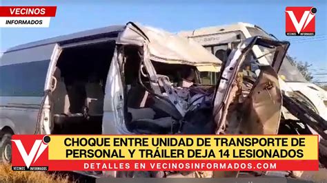 Choque Entre Unidad De Transporte De Personal Y Tr Iler Deja