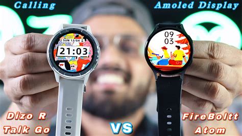 Dizo Watch R Talk Go Vs Fire Boltt Atom Comparison Which One Should