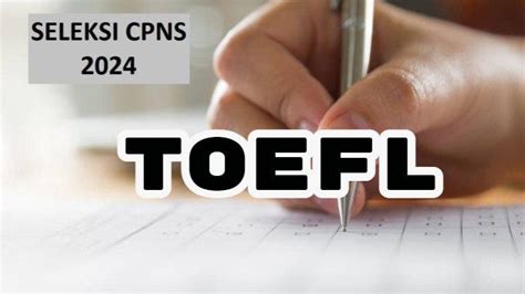 10 Instansi Yang Tidak Butuh TOEFL Di CPNS 2024 Ada Kemenkumham Hingga