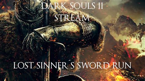 Dark Souls Sotfs Lost Sinner S Sword All Bosses Run Part Youtube