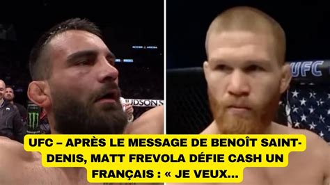 Ufc Apr S Le Message De Beno T Saint Denis Matt Frevola D Fie Cash