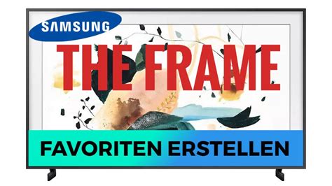 Samsung The Frame 2021 Favoriten Listen Erstellen YouTube