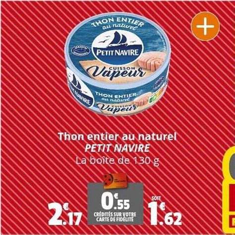 Promo Thon Entier Au Naturel Petit Navire Chez Coccinelle Supermarch