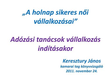 Keresztury János kamarai tag könyvvizsgáló november ppt letölteni