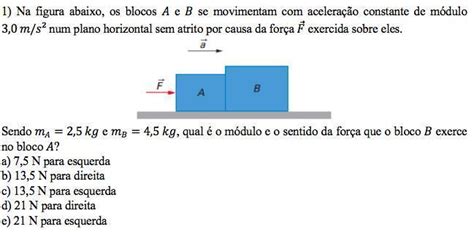 Na figura abaixo os blocos a e b se movimentam aceleração