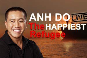 Ahn Do The Happiest Refugee - Ipanema Holiday Resort Blog