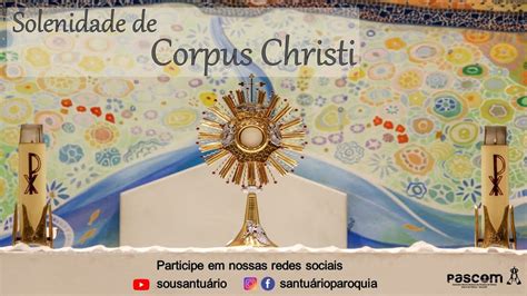 Solenidade De Corpus Christie Santu Rio Nossa Senhora Do Ros Rio De