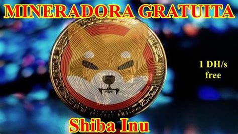 Ganhe Muito Shiba Inu Gr Tis Por Dia Mineradora Gratuita Youtube