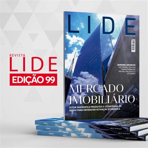 Revista LIDE 99 Maio de 2021 LÍDER INC Notícias podcasts vídeos