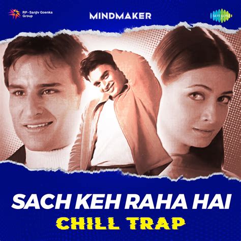 Sach Keh Raha Hai Chill Trap Single Album By KK Harris Jayaraj