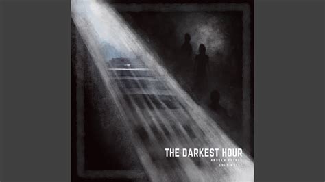 The Darkest Hour Youtube