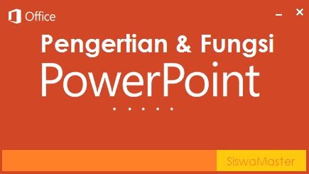 Pengertian Sejarah Dan Fungsi Microsoft Powerpoint Beserta