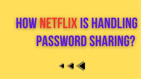 How Netflix Is Handling Password Sharing Finance Sense Netflix