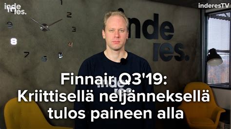 Finnair Q3 19 kriittisellä neljänneksellä tulos paineen alla YouTube