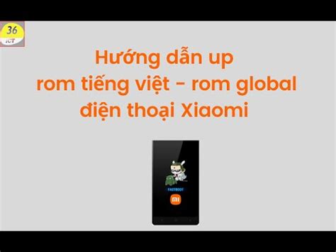 Hướng dẫn up ROM tiếng việt ROM Quốc tế Global cho điện thoại xiaomi