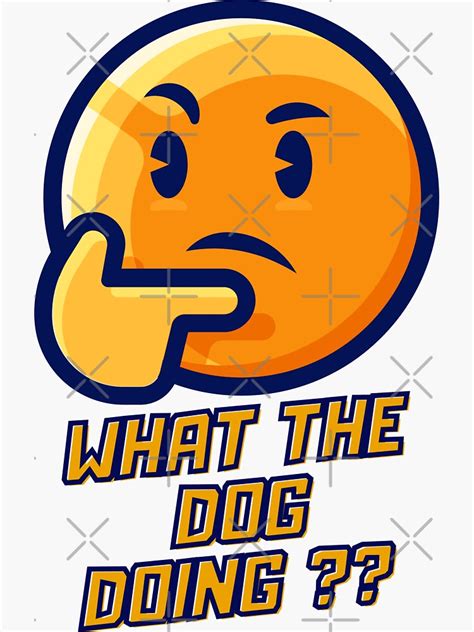 "what the dog doing ?? Meme" Sticker for Sale by SkippyDesign | Redbubble