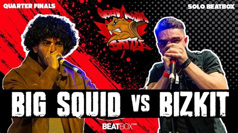 Big Squid Vs Bizkit Solo Beatbox Quarter Finals GNB 2024