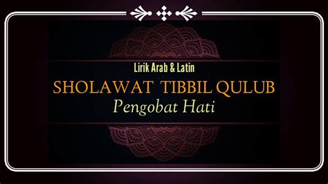 Tibbil Qulub Sholawat Shifa Lirik Arab Dan Latin Youtube