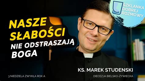 Niedziela Zwyk A Rok A Szklanka Dobrej Rozmowy Ks Marek Studenski