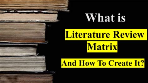 Literature Review Matrix Creating A Literature Matrix How To