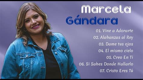 Marcela G Ndara Sus Mejores Exitos La Mejor Musica Cristiana