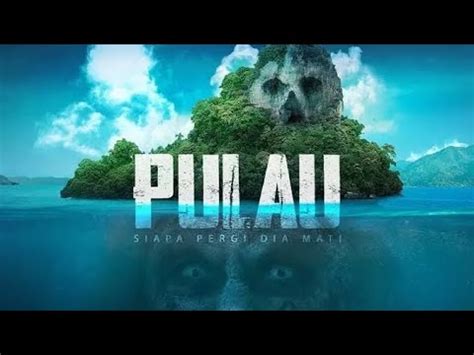 Pulau Official Trailer Youtube