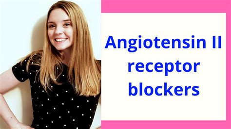 Angiotensin Ii Receptor Blockers Arbs Pharmacology Review Youtube