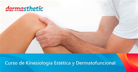 Curso Online De Kinesiolog A Est Tica Y Dermatofuncional