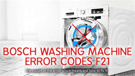 Bosch Washer Error Codes F21 Causes How Fix Problem