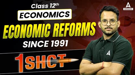 Economic Reforms Since 1991 Class 12 One Shot Class 12 Economics By