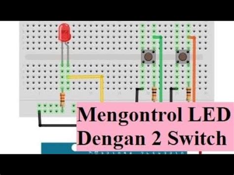 Cara Mengontrol Led Dengan Dua Switch Button Berbasis Arduino Youtube