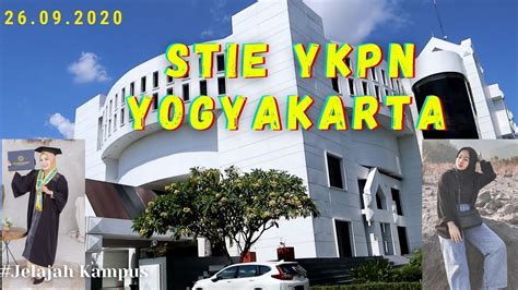 Campus Tour Stie Ykpn Yogyakarta Kampus Mahal Dengan Fasilitas Yang