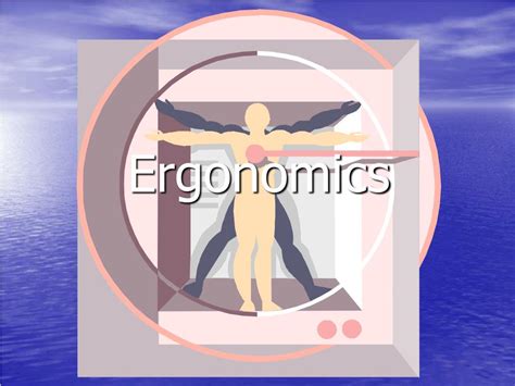 Ppt Ergonomics Powerpoint Presentation Free Download Id65754