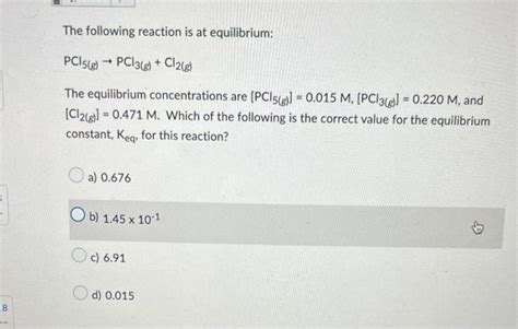 Solved The Following Reaction Is At Equilibrium Mat