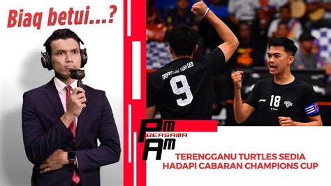 Terengganu Turtles Sedia Menghadapi Cabaran Di Champions Cup Pm