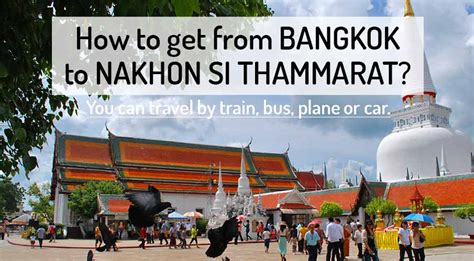 How To Go Bangkok To Nakhon Si Thammarat Northern Vietnam